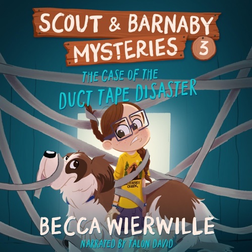 The Case of the Duct Tape Disaster: Scout and Barnaby Mysteries, Book 3 (Unabridged) cover