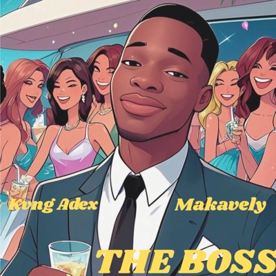 The Boss (feat. Makavely) - Single