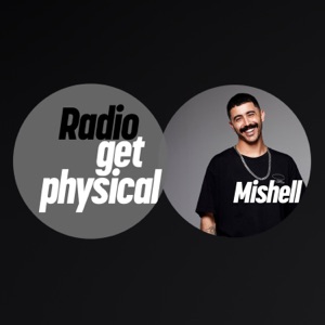 Get Physical Radio by Mishell (DJ Mix)