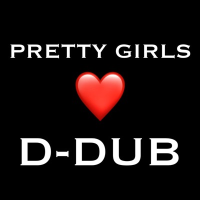 Pretty Girls Love D-Dub - EP