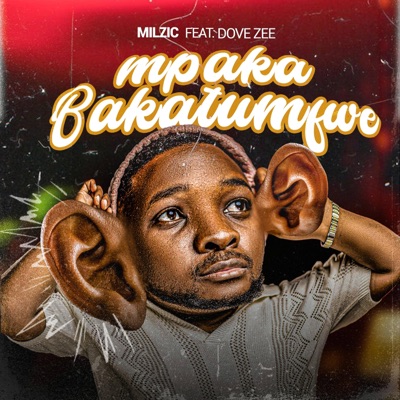 Mpaka Bakatumfwe (feat. Dove Zee) - Single