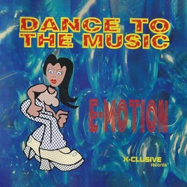Dance To The Music E-Motion