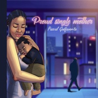 Proud Single Mother - Single - Pascal Godfavorite