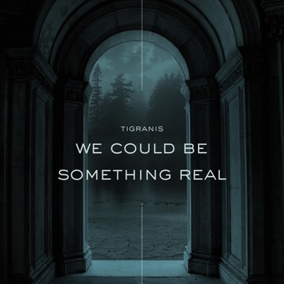 we could be something real - Single