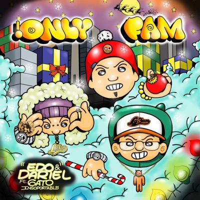 2.- ONLY FAM (feat. EDO333, DARIEL WAXE & Gato Insoportable) - Single
