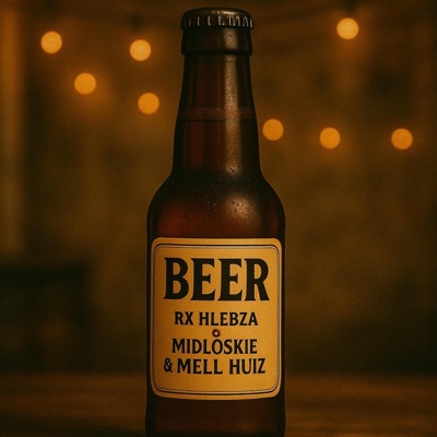 Beer (feat. Mindloskie C & Mell Huiz) - Single