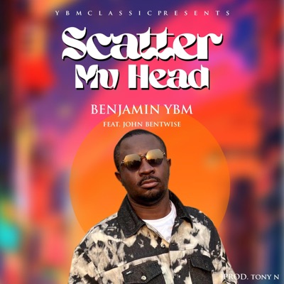 Scatter My Head (feat. John Bentwise) - Single