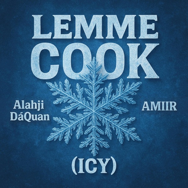 LEMME COOK (ICY) RMX (feat. AMIIR)