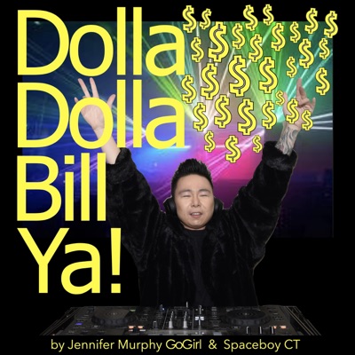 Dolla Dolla Bill Ya! (feat. Spaceboy CT & Tolebi) - Single