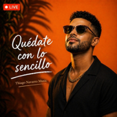 Quédate con lo sencillo Live