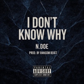 I Don't Know Why N.Doe