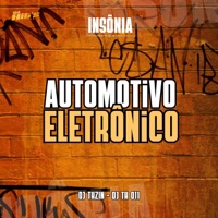 Automotivo Eletrônico (feat. MC GW) - Single - DJ THZIN & dj th 011