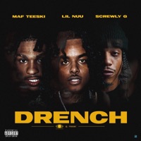 Drench (feat. Screwly G & MAF Teeski) - Single - Lil Nuu