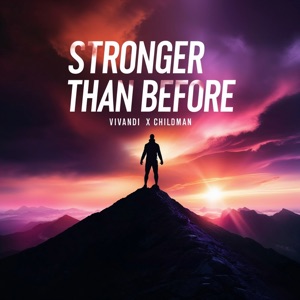 Stronger Than Before (feat. Childman)
