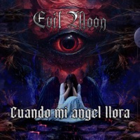 Cuando Mi Ángel Llora - Single - Evil Moon Ec