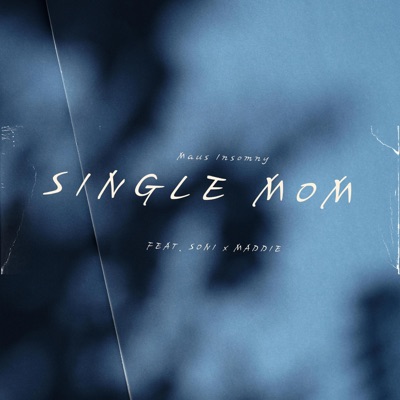 Maus InsØmny Mom (feat. SONI & MADDIE) - Single