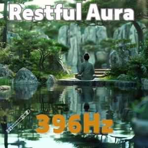 Restful Aura with 396 Hz