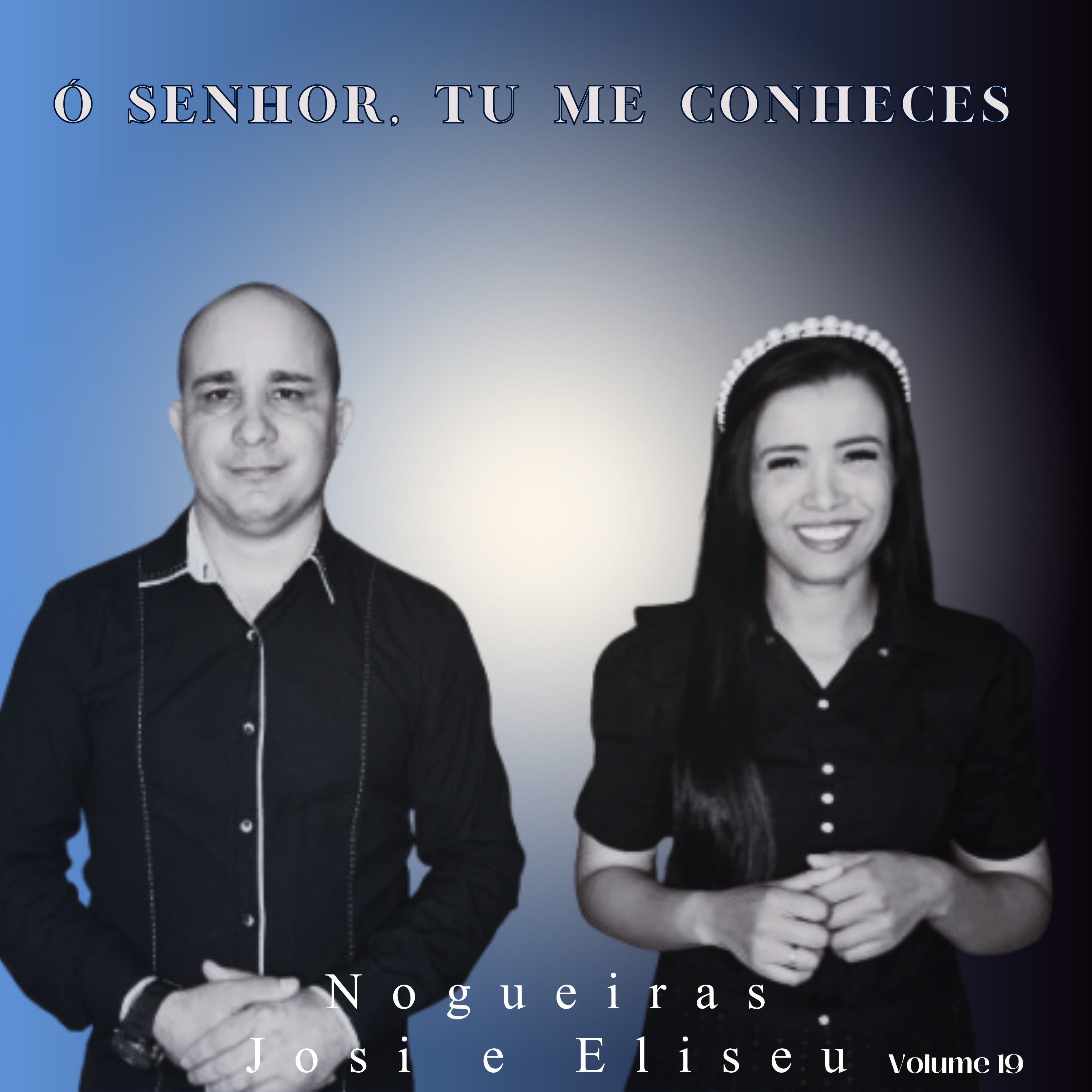 Ó Senhor, Tu Me Conheces, Vol. 19