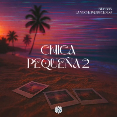 Chica Pequeña 2 (feat. La Noche Produciendo) - Single