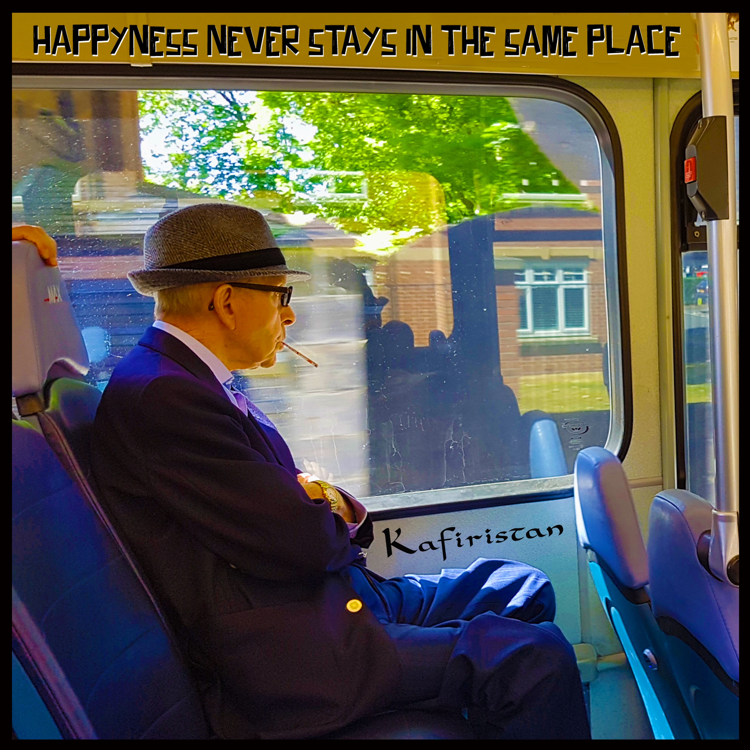 Happiness Never Stays In the Same Place - Single