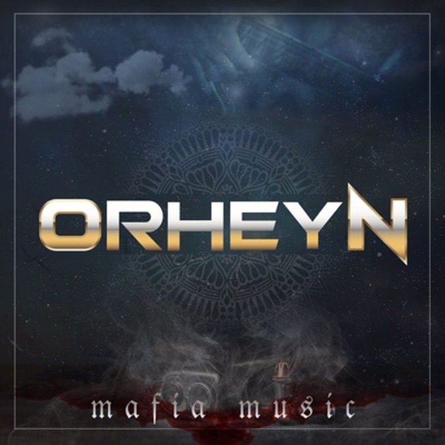 Mafia Music - Single - Album by Orheyn - Apple Music