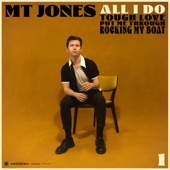 MT Jones - All I Do