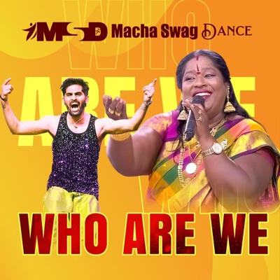 WHO ARE WE MSD (feat. Sudharshan M. Kumar, Chinna Ponnu & Macha Swag Dance) - Single