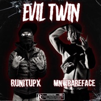 Evil Twin (feat. Mnwbareface) - Single - RunItUpX
