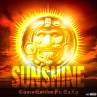 Sunshine (feat. EaZy) - Single - Chuco Estilos