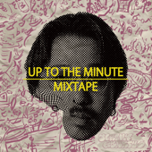 UP TO THE MINUTE MIXTAPE - EP