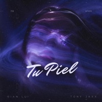 Tu Piel (feat. Tony Jaxx) - Single - Gian Lui