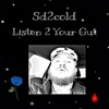 Listen 2 Your Gut - Single