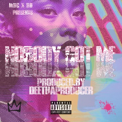 Nobody Got Me - Single