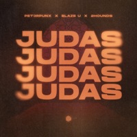 Judas - Single - PET3RPUNX, Blaze U & 2Hounds