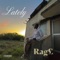 Lately - Rag£ lyrics