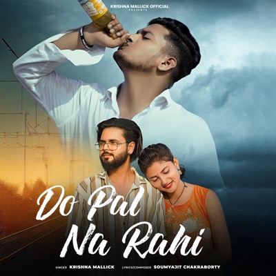Do Pal Na Rahi (feat. Soumyajit Chakraborty) - Single