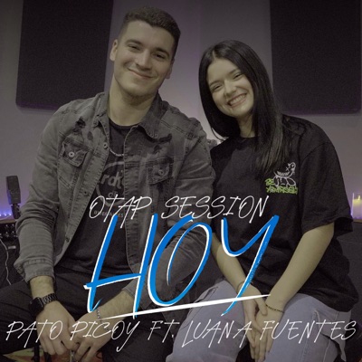 Hoy (OTAP SESSION) [feat. Luana Fuentes] - Single