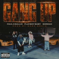 GANG UP (feat. Playboy Baby & Sordan) - Single - Paul N Ballin