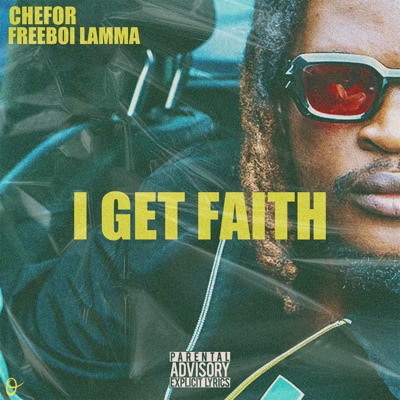 I GET FAITH (feat. FREEBOI LAMMA) - Single