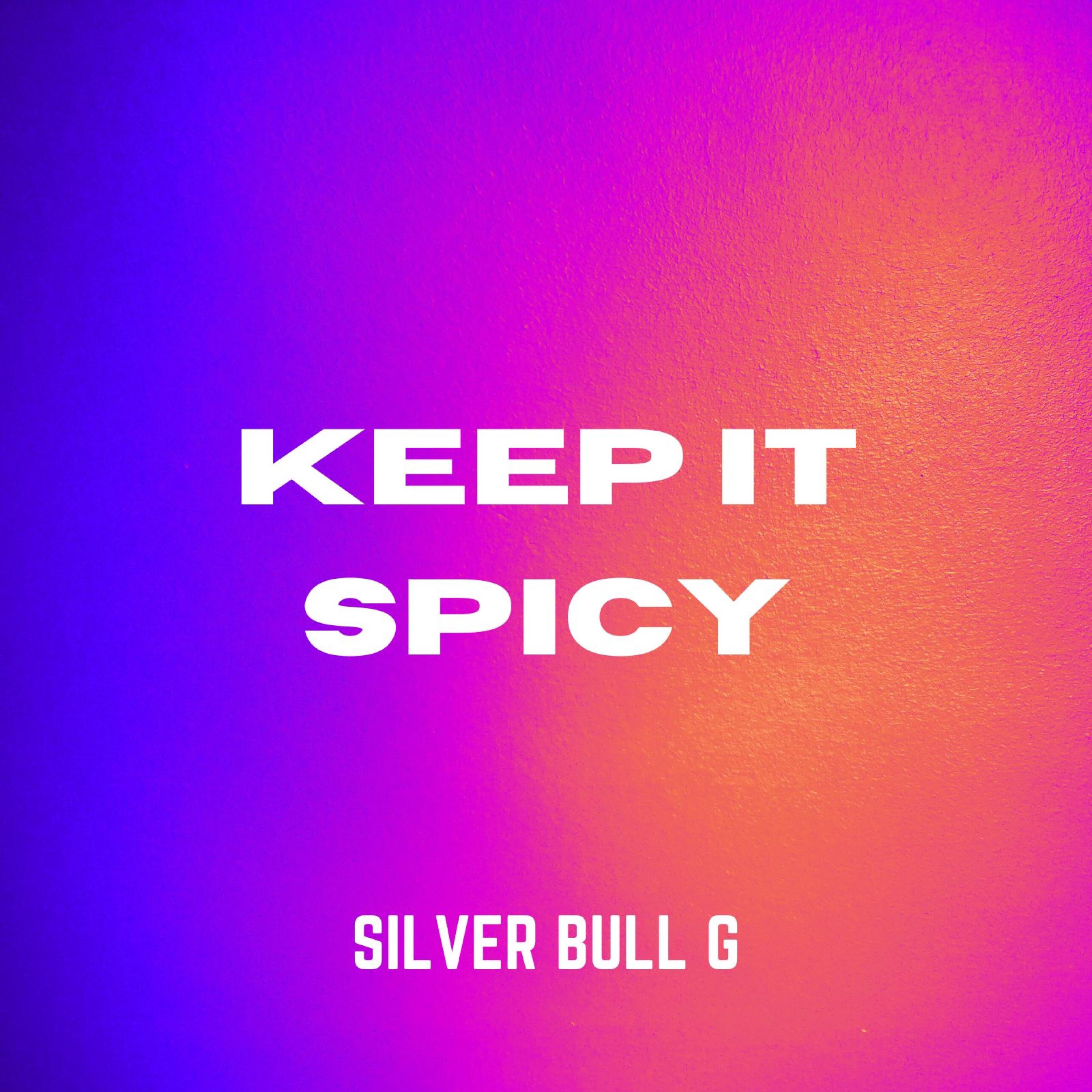 KEEP IT SPICY