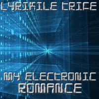 My Electronic Romance - EP - Lyrikile Trife