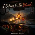 I Believe In The Blood