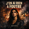 J'en ai rien à foutre - Zenaya new Single