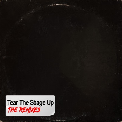 Tear The Stage Up (The Remixes) [feat. Precinct Phantom]