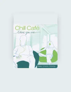 收听 Chill Café、观看音乐视频、阅读小传、查看巡演日期等 ！