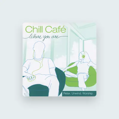 Listen to Chill Café, watch music videos, read bio, see tour dates & more!