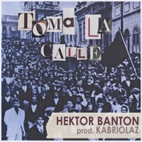 Toma La Calle - Single - HEKLAB & KABRIOLAZ