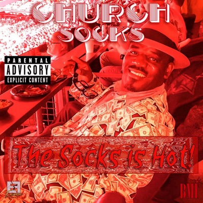 The Socks Is Hot (feat. Church Socks) - Single