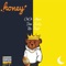 Honey (feat. Dear Zwicky... & Rez Proph) - ChiChi Algora lyrics