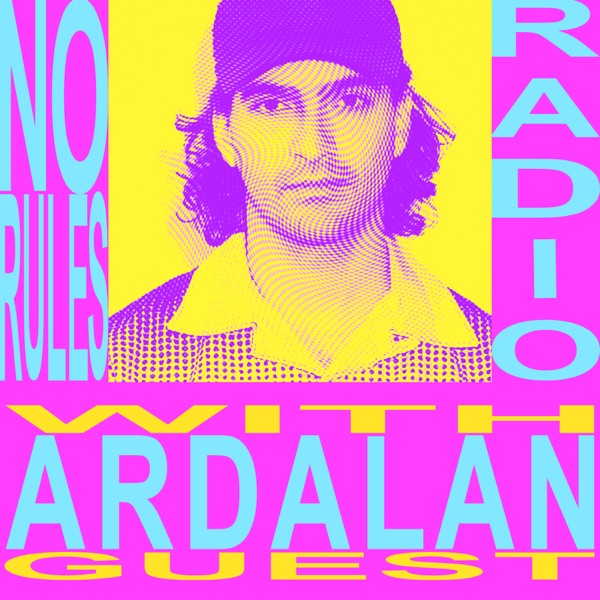 No Rules Radio presents: Ardalan (DJ Mix)